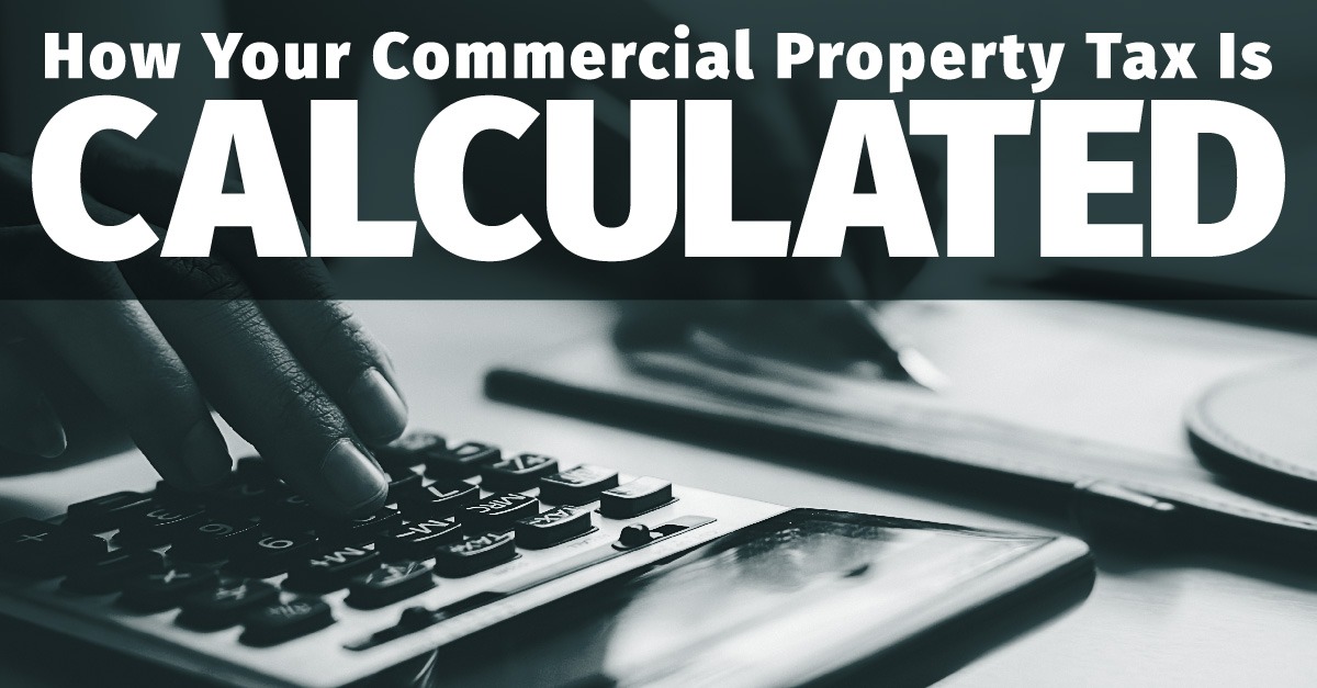 How Your Commercial Property Tax Is Calculated Five Stone Tax Advisers